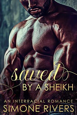 Saved by a Sheikh by Simone Rivers