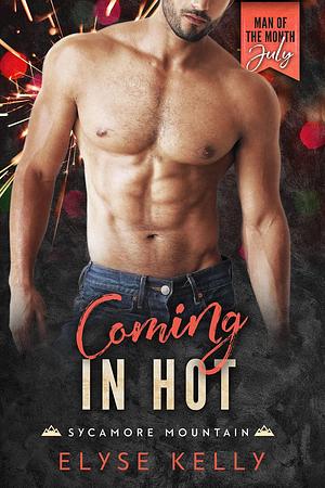 Coming in Hot by Elyse Kelly, Elyse Kelly
