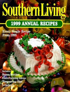 Southern Living 1999 Annual Recipes by Southern Living Inc.