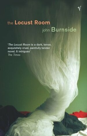 The Locust Room by John Burnside