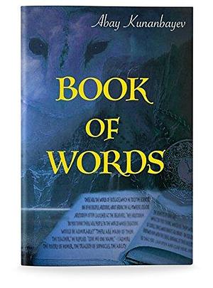 Book of words: Unveiling life by Abay Qunanbayuli, Abay Qunanbayuli