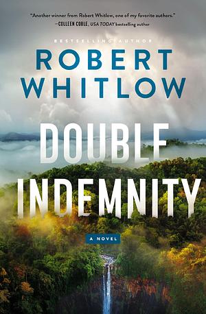 Double Indemnity: A Novel by Robert Whitlow, Robert Whitlow