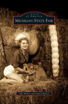 Michigan State Fair by John Minnis, Lauren Beaver