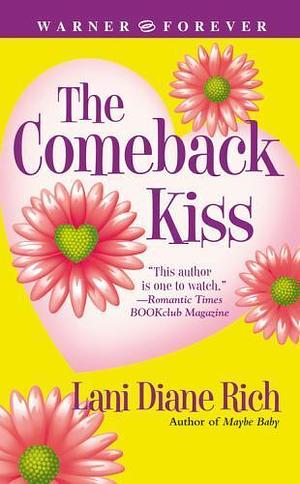 The Comeback Kiss by Lani Diane Rich