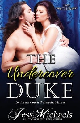 The Undercover Duke by Jess Michaels