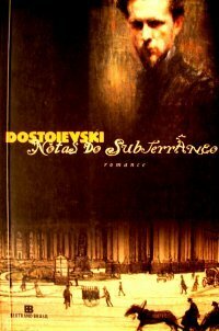 Notas do Subterrâneo by Fyodor Dostoevsky, Moacir Werneck de Castro