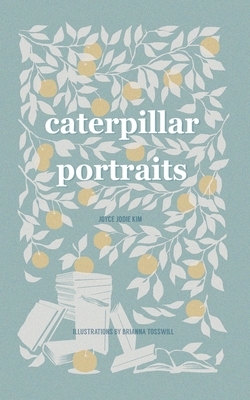 Caterpillar Portraits by Joyce Jodie Kim