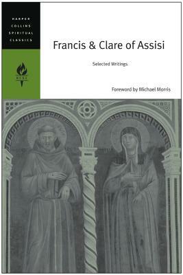 Francis & Clare of Assisi: Selected Writings by Harpercollins Spiritual Classics