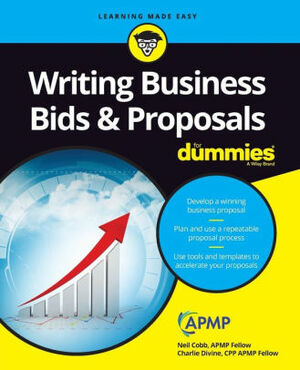 Writing Business Bids and Proposals For Dummies by Charlie Divine, Neil Cobb