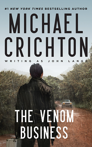 The Venom Business by John Lange, Michael Crichton