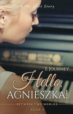 Hello, Agnieszka! by E. Journey