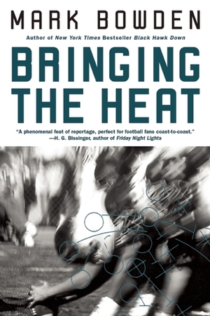 Bringing the Heat by Mark Bowden