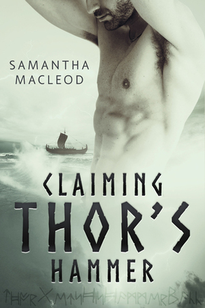 Claiming Thor's Hammer by Samantha MacLeod