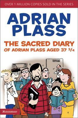 The Sacred Diary of Adrian Plass, Aged 37 3/4 by Adrian Plass