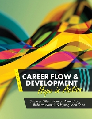 Career Flow and Development: Hope in Action by Spencer Niles, Roberta A. Borgen, Hyung Joon Yoon