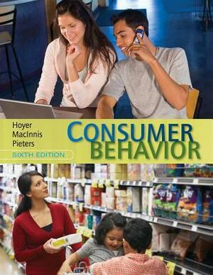 Consumer Behavior by Wayne D. Hoyer, Deborah J. MacInnis, Rik Pieters, Leon Hoyer