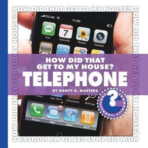 How Did That Get to My House? Telephone by Nancy Robinson Masters, Nancy Robinson Masters