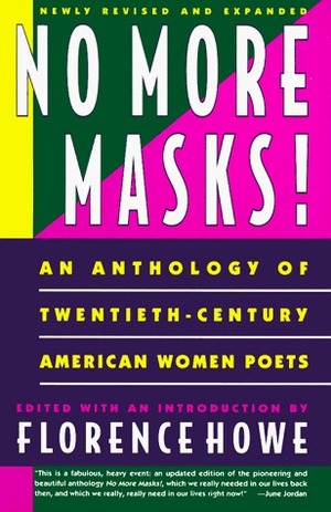 No More Masks: An Anthology of Twentieth-Century American Women Poets by Florence Howe