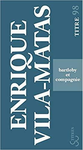 Bartleby et Compagnie by Enrique Vila-Matas