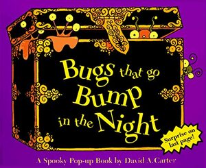 Bugs That Go Bump in the Night: A Spooky Pop Up Book by David A. Carter