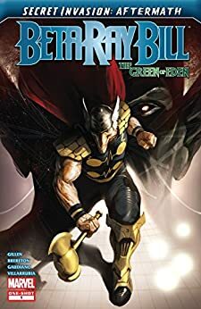 Secret Invasion Aftermath: Beta Ray Bill - The Green of Eden #1 by Kieron Gillen