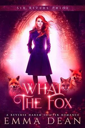 What the Fox by Emma Dean