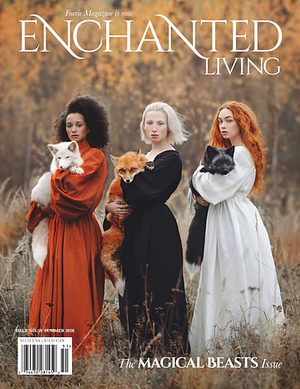 Enchanted Living, Summer 2020 #51: The Magical Beasts Issue by Carolyn Turgeon