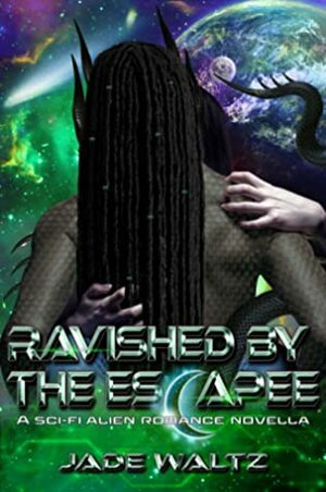 Ravished by the Escapee by Jade Waltz