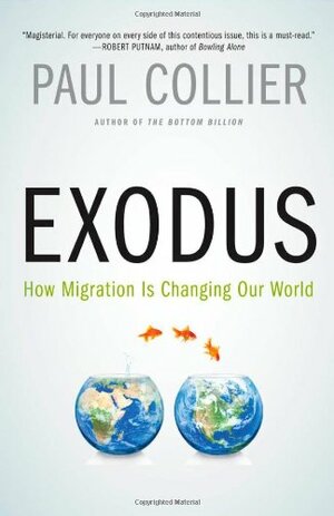 Exodus: How Migration Is Changing Our World by Paul Collier