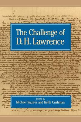 Challenge of D.H. Lawrence by Michael Squires