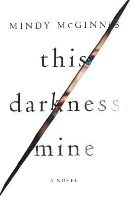 This Darkness Mine by Mindy McGinnis