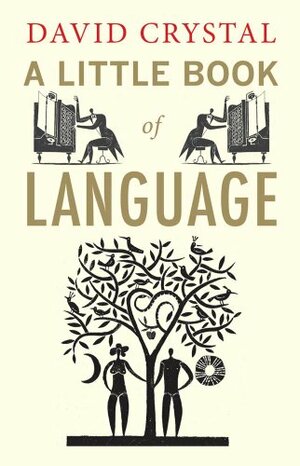 A Little Book of Language by David Crystal