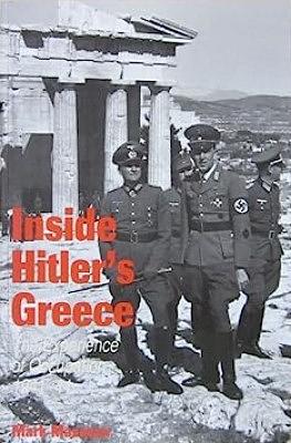 Inside Hitler's Greece: The Experience of Occupation, 1941-44 by Mark Mazower