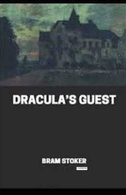 Dracula's Guest (Illustrated) by Bram Stoker