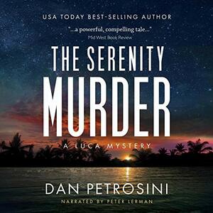 The Serenity Murder by Dan Petrosini