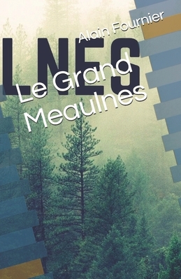 Le Grand Meaulnes Illustree by Alain Fournier