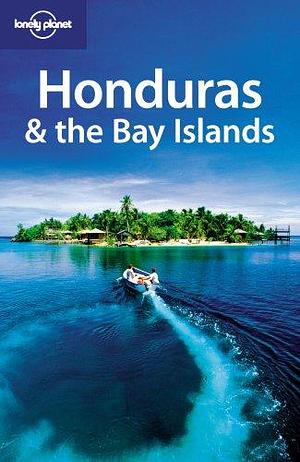 Honduras &amp; the Bay Islands by Greg Benchwick