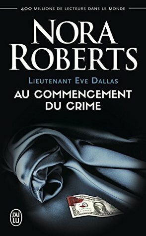 Au commencement du crime by J.D. Robb