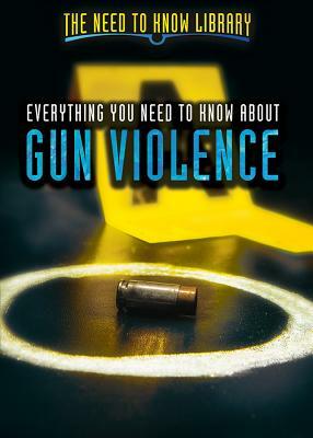 Everything You Need to Know about Gun Violence by Adam Furgang