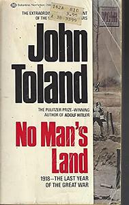 No Man's Land:1918, the Last Year of the Great War by John Toland