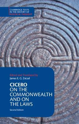 Cicero: On the Commonwealth and On the Laws by Marcus Tullius Cicero
