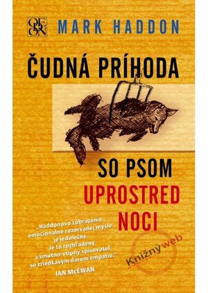 Čudná príhoda so psom uprostred noci by Mark Haddon