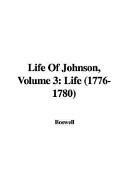 Life of Johnson, Volume 3: Life by James Boswell