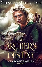 An Archer's Destiny by Casey Morales