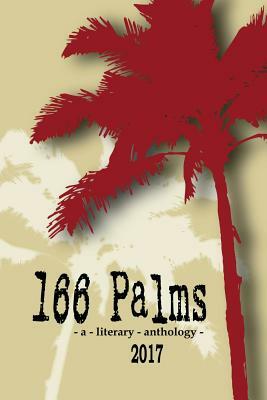 166 Palms - A Literary Anthology by Luanne Castle, Victoria Grant