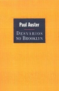 Desvarios No Brooklyn by Paul Auster