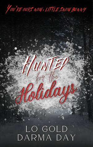 Hunted for the Holidays : A MMF Captive Christmas Romance Novella by Darma Day