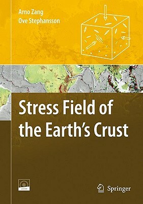 Stress Field of the Earth's Crust [With DVD ROM] by Arno Zang, Ove Stephansson