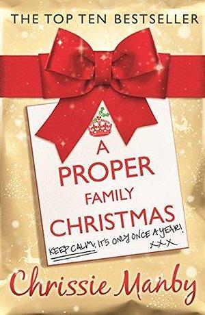 A Proper Family Christmas: the perfect festive stocking filler by Chrissie Manby, Chrissie Manby