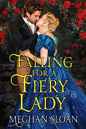 Falling for a Fiery Lady by Meghan Sloan, Meghan Sloan